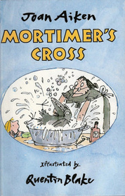 Mortimer's Cross: The Mystery of Mr. Jones's Disappearing Taxi / Mortimer's Portrait on Glass / Mortimer's Cross (Arabel and Mortimer)