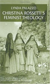 Christina Rossetti's Feminist Theology