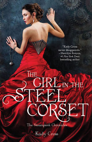 The Girl in the Steel Corset (Steampunk Chronicles, Bk 1)