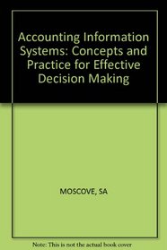 Accounting Information Systems: Concepts and Practice for Effective Decision Making
