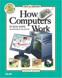 How Computers Work, Seventh Edition