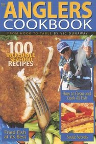 The Anglers Cookbook: From Hook to Table