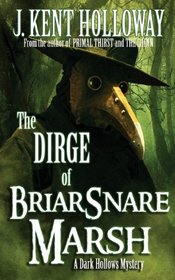 The Dirge of Briarsnare Marsh (a Dark Hollows Mystery)