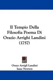 Il Tempio Della Filosofia Poema Di Orazio Arrighi Landini (1757) (Italian Edition)