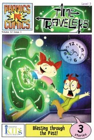 Time Travelers (Turtleback School & Library Binding Edition) (Phonics Comics)