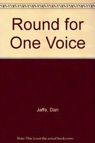 Round for One Voice: Poems of Dan Jaffe