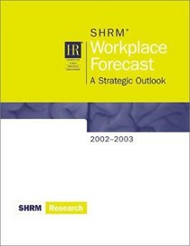 Workplace Forecast: A Strategic Outlook 2002-2003