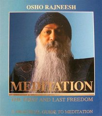 Meditation, the First and Last Freedom