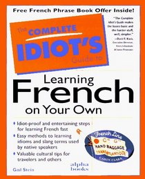 The Complete Idiot's Guide to Learning French on Your Own (Complete Idiot's Guides)