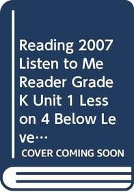 Reading 2007 Listen to Me Reader, Grade K, Unit 1, Lesson 4, Below Level: Where is it?
