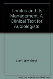 Tinnitus and Its Management: A Clinical Text for Audiologists