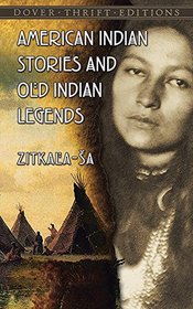 American Indian Stories and Old Indian Legends (Dover Thrift Editions)