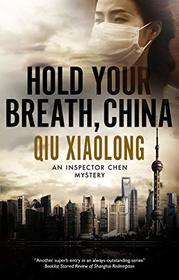 Hold Your Breath, China (Inspector Chen, Bk 10)