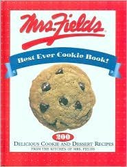 Mrs. Fields Best Ever Cookie Book!