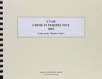 Utah Crime in Perspective 2003