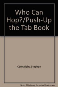 Who Can Hop?/Push-Up the Tab Book (Boo Books)
