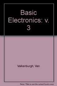Basic Electronics, Vol. 3