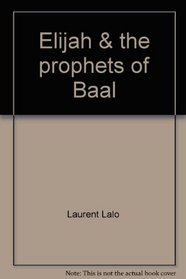 Elijah & the prophets of Baal