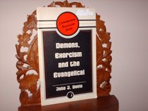 Demons, exorcism and the evangelical (The contemporary discussion series)