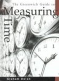 The Greenwich Guide to Measuring Time (Greenwich Guide To...)