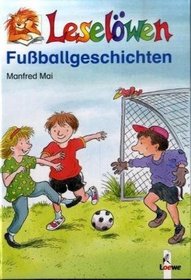 Leselwen Fuballgeschichten. ( Ab 6 J.).