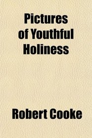 Pictures of Youthful Holiness