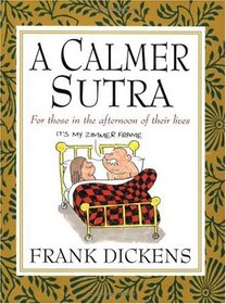 A Calmer Sutra: For Those in the Afternoon of Their Lives