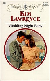 Wedding Night Baby (Harlequin Presents, No 2053)
