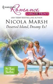 Deserted Island, Dreamy Ex! (Harlequin Romance (Larger Print))