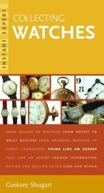 Instant Expert: Collecting Watches (Instant Expert)