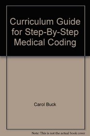 Curriculum Guide for Step-By-Step Medical Coding