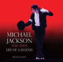 Michael Jackson: 1958?2009: Life of a Legend