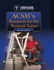 ACSM's Resources for the Personal Trainer: Techniques, Complications, and Management (High-Yield™ Systems Series)