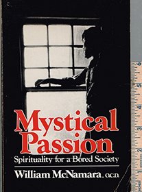 Mystical passion: Spirituality for a bored society