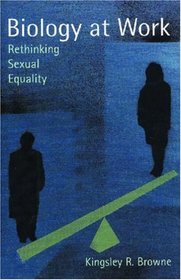 Biology at Work: Rethinking Sexual Equality (The Rutgers Series in Human Evolution)