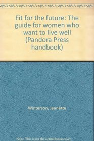 Fit for the Future (Pandora Press Handbooks)