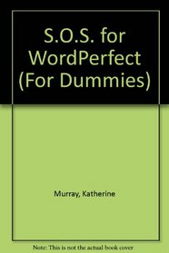 S.O.S. for Wordperfect (For Dummies)