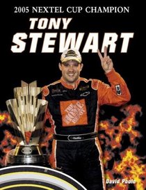 Tony Stewart: 2005 Nextel Cup Champion