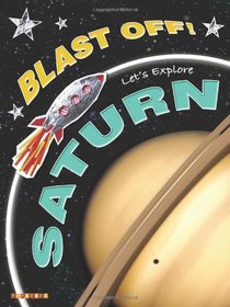Let's Explore Saturn (Blast Off) (Blast Off)