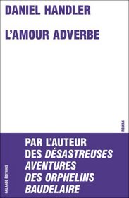 L'amour adverbe (French Edition)