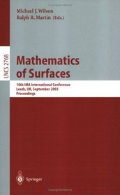 Mathematics of Surfaces : 10th IMA International Conference, Leeds, UK, September 15-17, 2003, Proceedings (Lecture Notes in Computer Science)