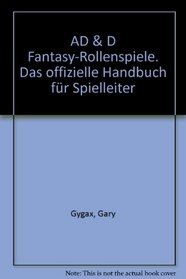 AD & D Fantasy-Rollenspiele. Das offizielle Handbuch fr Spielleiter (German Edition)