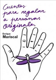 Cuentos Para Regalar a Personas Original/ Stories to Give to Original Person (Spanish Edition)