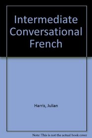 Intermediate Conversational French