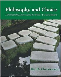 Philosophy and Choice : Selected Readings from Around the World with Free Philosophy PowerWeb