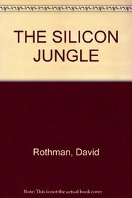 The Silicon Jungle