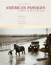 American Passages: A History of the United States, Vol. II: Since 1863