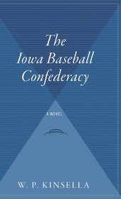 The Iowa Baseball Confederacy