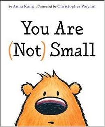 You Are 'Not' Small (You Are [Not] Small, Bk 1)