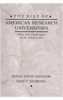 The Rise of American Research Universities : Elites and Challengers in the Postwar Era